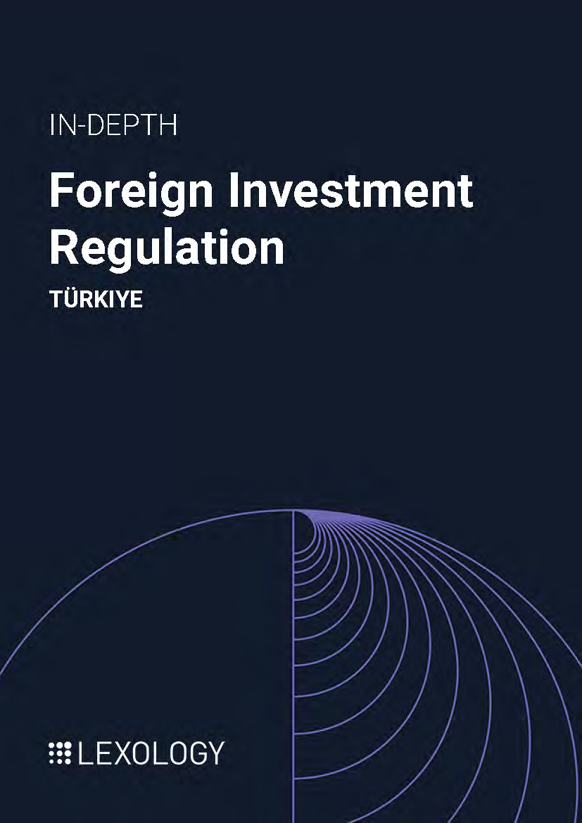 Foreign Investment  Regulation - Lexology Türkiye Chapter